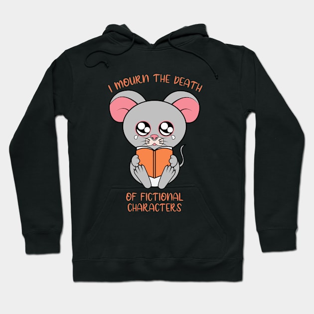 I mourn the death of fictional characters Hoodie by JS ARTE